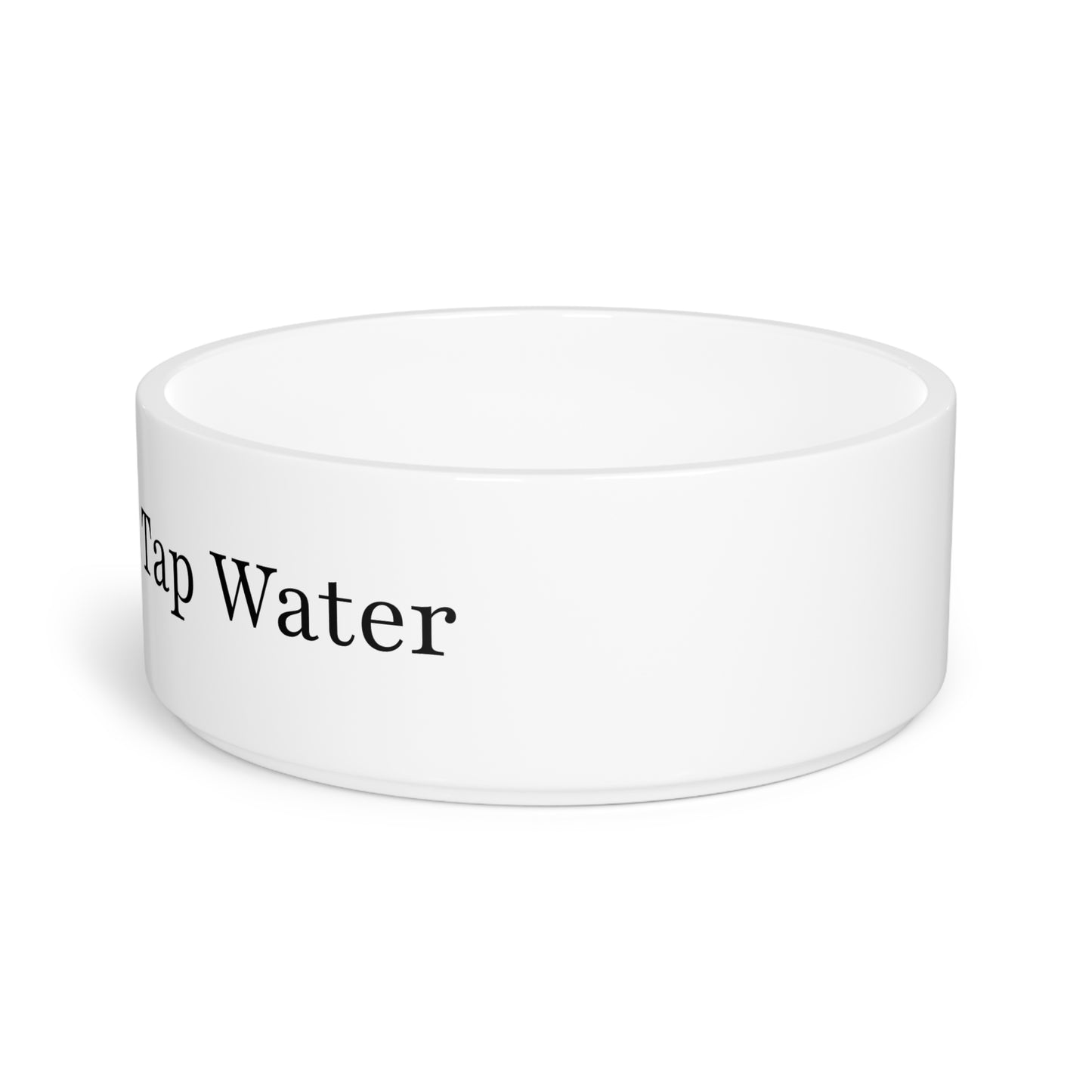 I Don't Drink Tap Water Bowl