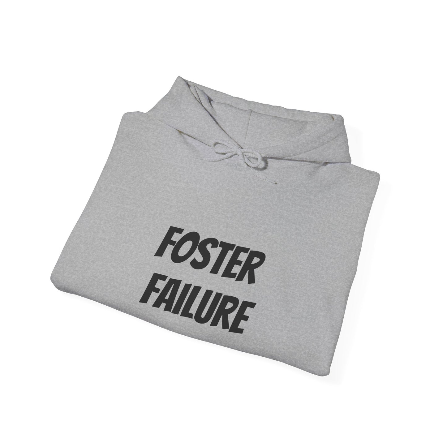 Foster Failure Hoodie, Unisex Sweatshirt