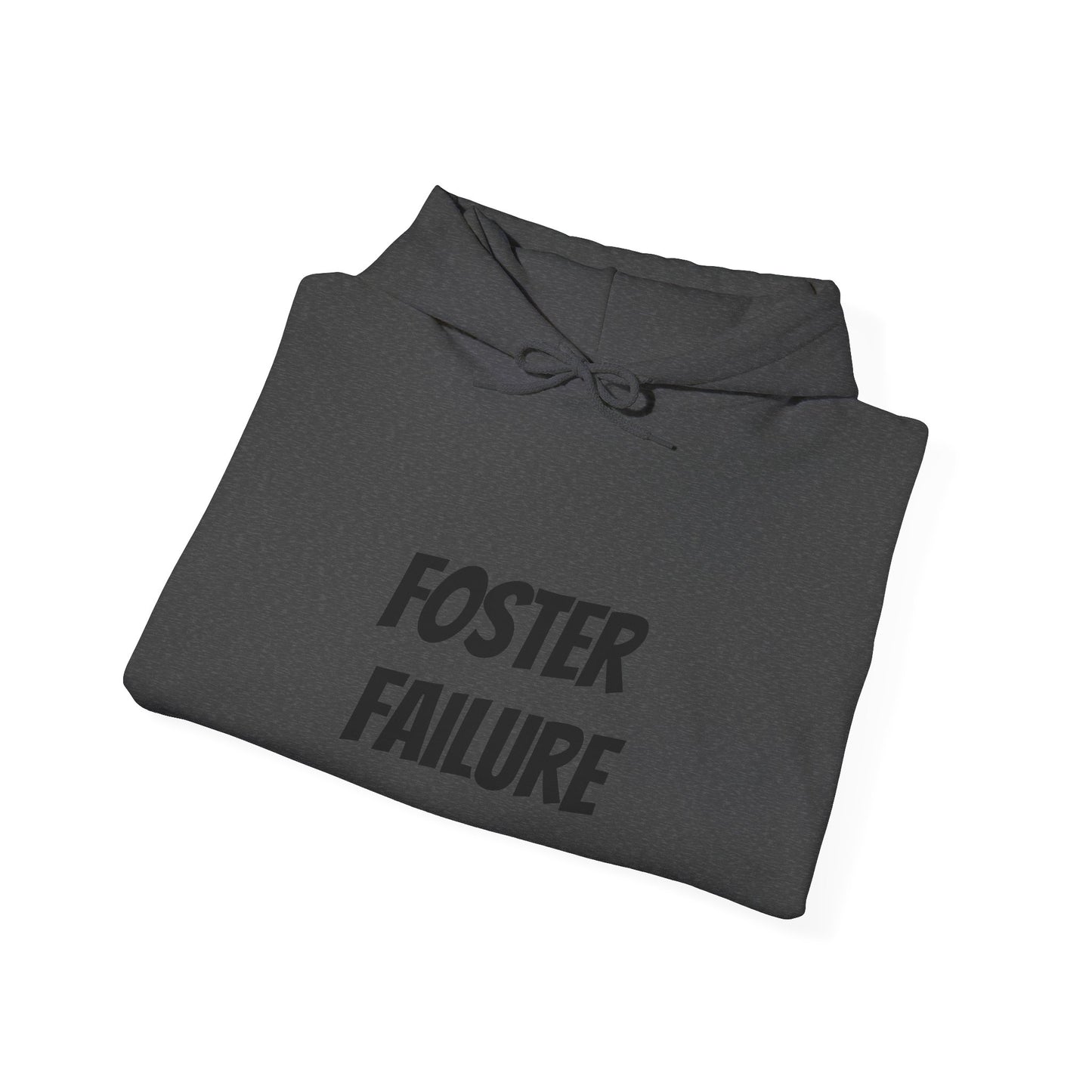 Foster Failure Hoodie, Unisex Sweatshirt