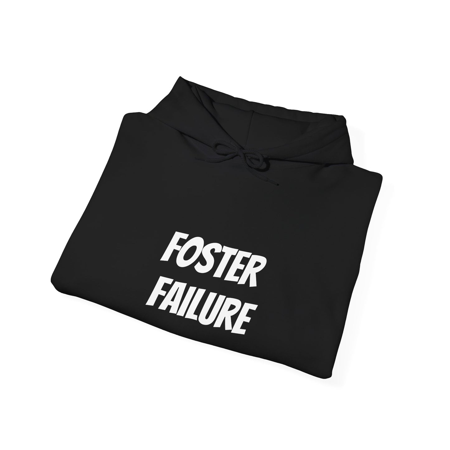 Foster Failure Hoodie, Unisex Sweatshirt