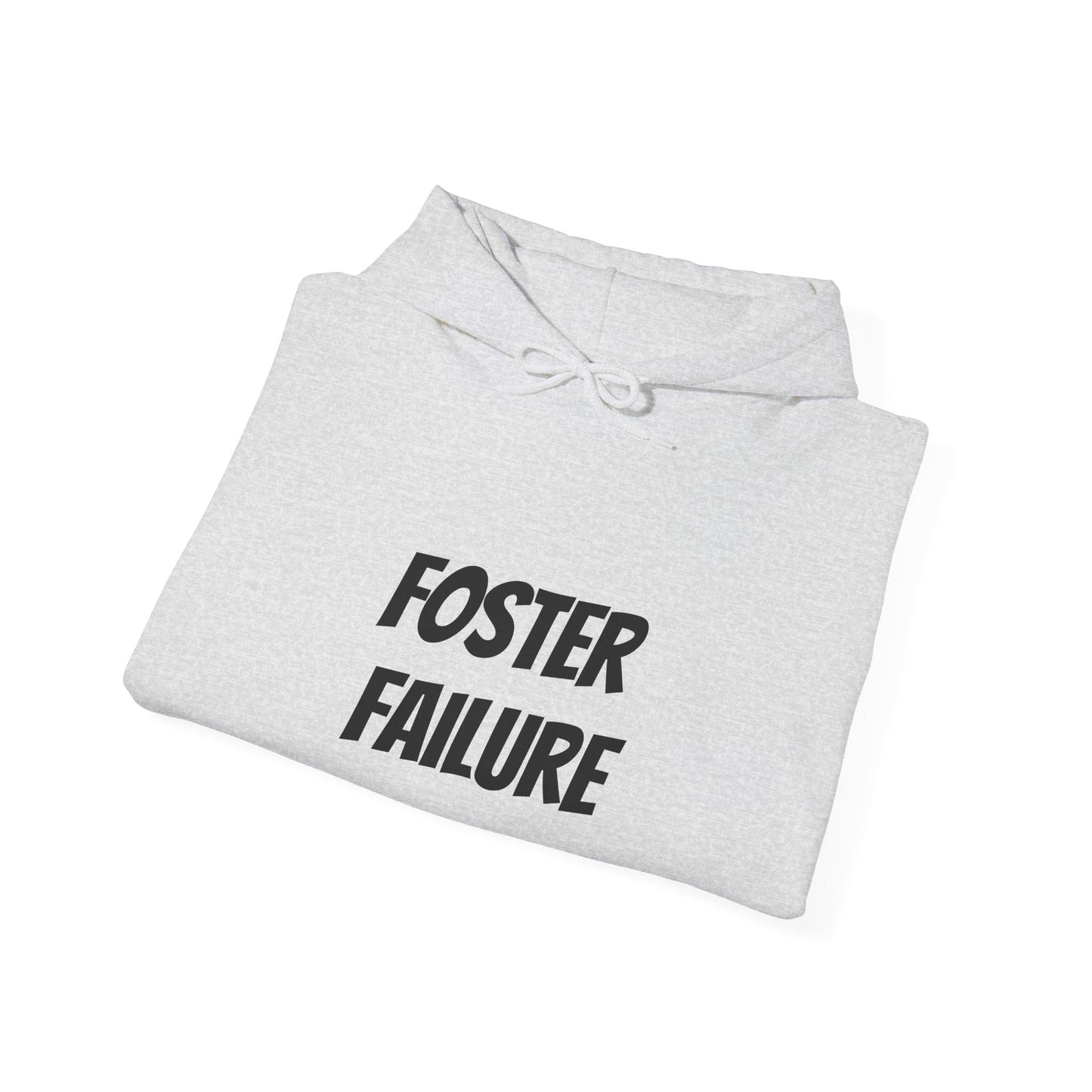 Foster Failure Hoodie, Unisex Sweatshirt