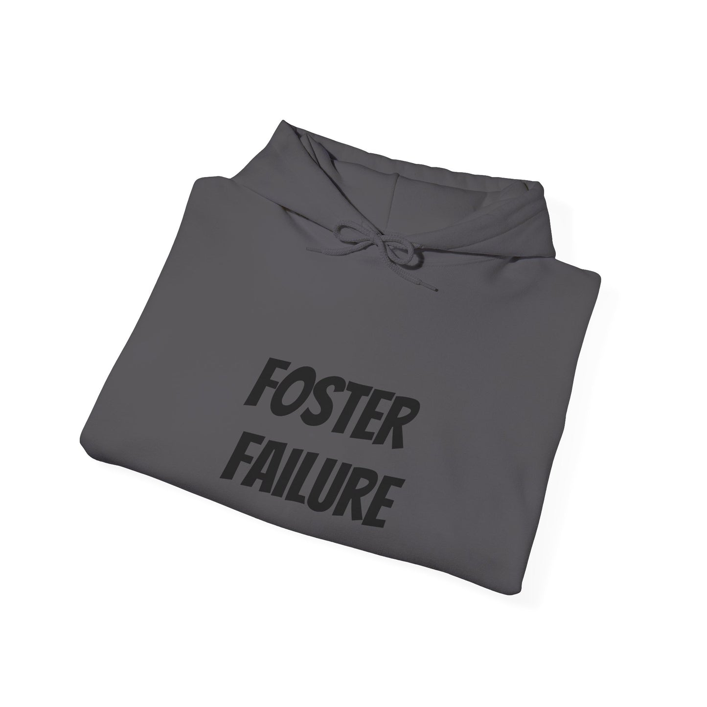 Foster Failure Hoodie, Unisex Sweatshirt