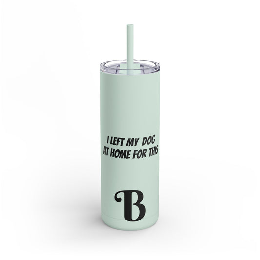 Barkle "B" Signature Skinny Matte Tumbler, 20oz